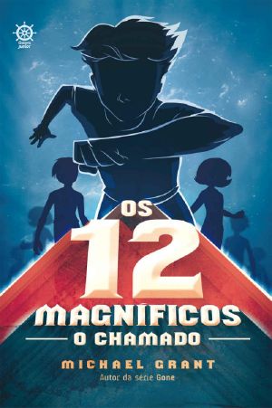 [Os 12 magníficos 01] • O Chamado – Os 12 Magníficos – Vol. 1